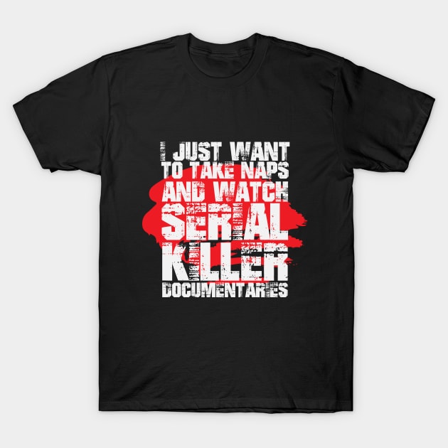 Nap Serial Killer Docs Funny Bloody T-Shirt by Mellowdellow